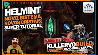 WARFRAME  TUTORIAL NOVO SISTEMA HELMINT  BUILD KULLERVO  CERATA MILHÕES EM DANO [upl. by Admama672]