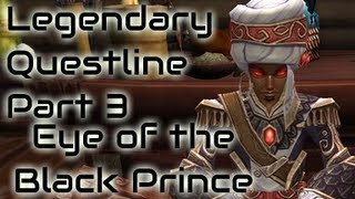 Legendary Questline  Part 3  Eye of the Black Prince  World of Warcraft Mists of Pandaria [upl. by Htessil899]