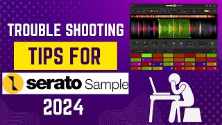 Serato Sample TroubleShooting Tips seratostudio [upl. by Gilemette]