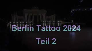 Berlin Tattoo 2024 Teil 2 [upl. by Retsehc]