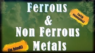 11 Ferrous and Non Ferrous metals हिन्दी  Comparison  Hindi  Basic Concepts  Difference [upl. by Percy923]