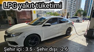 Lpg yakıt tüketimi  Pozantı amp Belemedik  HONDA CİVİC FC5 ECO ELEGANCE [upl. by Armando820]