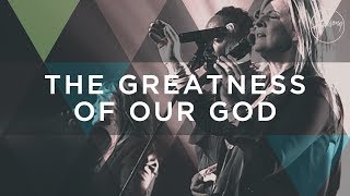 The Greatness Of Our God  Hillsong Worship [upl. by Aidil258]