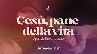 Gesù pane della vita  Apostolo Enzo Incontro  29 Ottobre 2023 [upl. by Knorring]