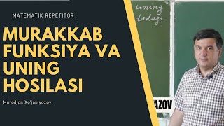 4 Murakkab funksiya va uning hosilasi Algebra 11 sinf [upl. by Ariay354]