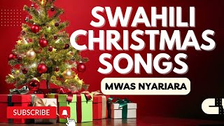 CHRISTMAS MIX  NYIMBO ZA CHRISTMAS 2023  MWAS NYARIARA [upl. by Llenrev]