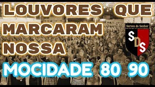 LOUVORES QUE MARCARAM NOSSA MOCIDADE ANOS 80 90 [upl. by Cos]