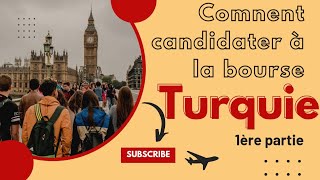 Comment candidater à la bourse Turquie 1ère partie [upl. by Hayalat]