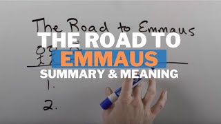 The Road to Emmaus Summary and Meaning [upl. by Aicilec596]