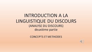 19 INTRODUCTION A LA LINGUISTIQUE DU DISCOURS Deuxième Partie [upl. by Maggio]