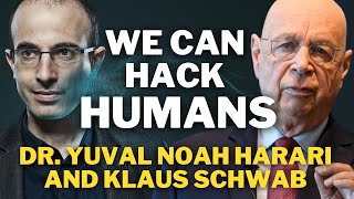 We Can Hack Humans  Dr Yuval Noah Harari and Klaus Schwab [upl. by Jeno]