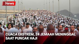 Cuaca Sangat Panas 24 Jemaah Meninggal Selama Puncak Haji [upl. by Koerner428]