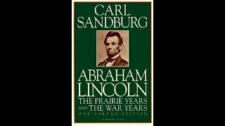 quotAbraham Lincoln The Prairie Years and the War Yearsquot By Carl Sandburg [upl. by Spiros]