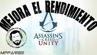 Mejora el rendimiento de Assasins Creed UnityWatch Dogs y Far Cry 4 [upl. by Tallulah613]