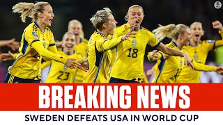 2023 FIFA Women’s World Cup Sweden DEFEATS USA In Penalty Kicks  FULL GAME RECAP  CBS Sports [upl. by Oeramed]