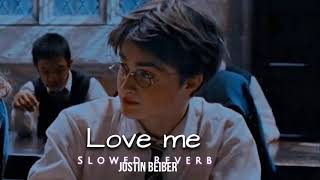 Love me  Justin Bieber perfectlyslowedreverb  Kiss me say that u miss me [upl. by Press]