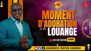 Moment Dadoration et de Louange Avec Le Psalmiste INDRICK CUPIDON [upl. by Ymas]