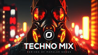 TECHNO MIX 2023 💣 Remixes Of Popular Songs 💣 Only Techno Bangers [upl. by Levy]