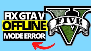 How To Fix GTA V Offline Mode  Steam Epic Games amp Rockstar Games Launcher [upl. by Aisor]