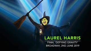 Laurel Harris  Last Defying Gravity  quotWICKEDquot Broadway  2nd June 2019 [upl. by Avik]