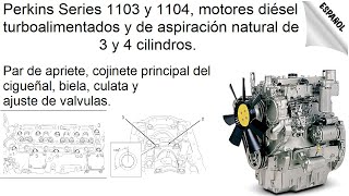 Perkins Serie 1103 y 1104 motores diésel turboalimentados y de aspiración natural de 3 y 4 cilindro [upl. by Riebling]