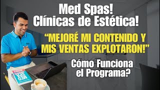 Med Spas Clínicas de Estética Cirujanos Plasticos Cómo Funciona el programa Ventas Contenido [upl. by Kielty]