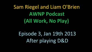 Sam Reigel and Liam OBrien create their characters and first session DampD  All Work No Play podcast [upl. by Yelnikcm116]