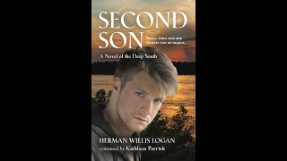 Second Son A Novel of the Deep South  by Herman Willis Logan and Kathleen Parrish [upl. by Saimon600]