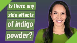 Is there any side effects of indigo powder [upl. by Nyl]