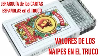 Valores y jerarquías de cartas en el TRUCO  NAIPES ESPAÑOL [upl. by Zevahc]