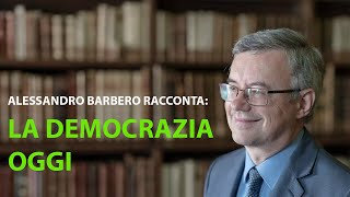 Alessandro Barbero racconta La Democrazia Oggi [upl. by Themis]