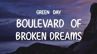 Green Day  Boulevard Of Broken Dreams Lyrics [upl. by Eppesuig]