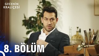 Gecenin Kraliçesi 8 Bölüm Full HD [upl. by Llert]