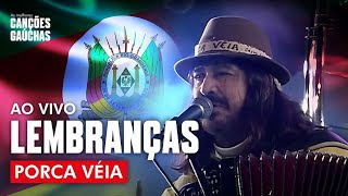 PORCA VÉIA  LEMBRANÇAS AO VIVO  FESTA GAÚCHA [upl. by Anidal]