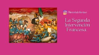 Segunda Intervención Francesa La Reforma y la Constitución de 1857 [upl. by Aikemaj568]