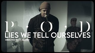 POD  quotLIES WE TELL OURSELVESquot Official Music Video VERITAS [upl. by Naahs]