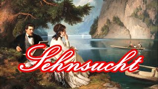 Sehnsucht  German Romantic Song  English translation [upl. by Fielding]