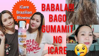 HOW TO USE iCARE BRAZILIAN BLOWOUT PART1  BABALA BAGO GAMITIN [upl. by Donnie]