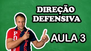 DIREÇÃO DEFENSIVA AULA 3 [upl. by Nov]