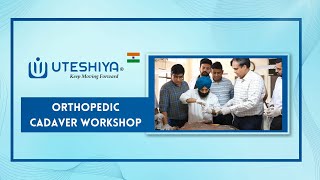 Uteshiya Medicares Cadaver Workshop Advancing Orthopedic Implants amp Instruments [upl. by Heman209]