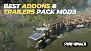 Best Addons amp Trailers Pack Mods  SnowRunner [upl. by Ananna]