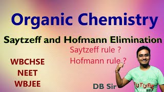 Saytzeff and Hofmann elimination  Saytzeff rule  Hofmann product  NEET JEE HS Organic Chemistry [upl. by Rawdon]