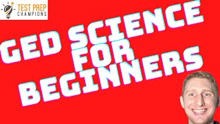 GED Science Basics for Beginners to Move Ahead in 2024 [upl. by Comras]