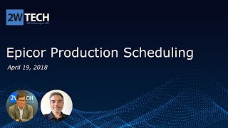 2w Tech Epicor Production Scheduling [upl. by Jochbed973]