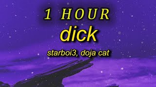 1 HOUR 🕐  Starboi3 Doja Cat  Dick Lyrics im getting ripped tonight rip that p im going in [upl. by Anait716]