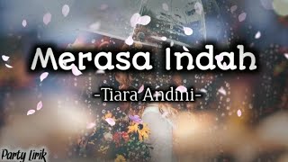 Tiara Andini  Merasa Indah Lirik [upl. by Aknahs]