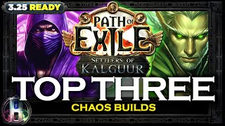 PoE 325 TOP 3 CHAOS BUILDS  SETTLERS OF KALGUUR  PATH OF EXILE  POE BUILDS [upl. by Ulrika]