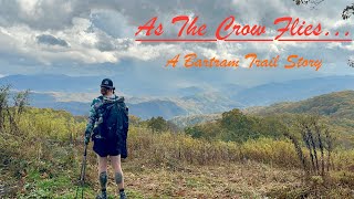 As The Crow FliesA Bartram Trail Story [upl. by Otrebogad902]