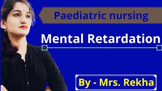 Mental Retardation neurological disorder  paediatric nursing onk  online nursing knowledge [upl. by Eirojram542]