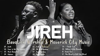 🎶Jireh Elevation Worship amp Maverick City Music Feat Chandler Moore amp Naomi Raine [upl. by Mitinger717]